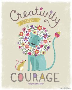 an animal with flowers on its head and the words creativity takes courage