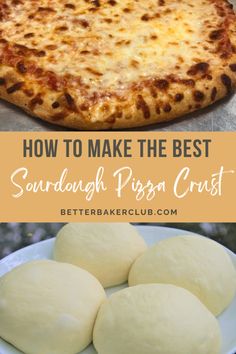 how to make the best sourdough pizza crust for your next dinner or appetizer