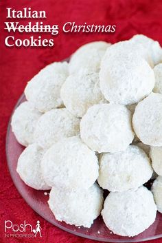 italian wedding cookies on a glass plate with red table cloth in the background and text overlay that reads best recipe