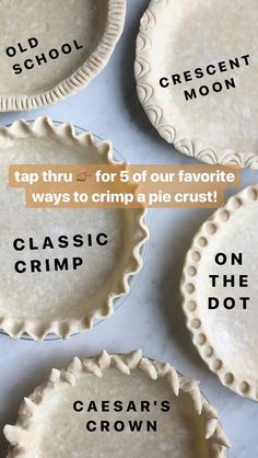 four pie crusts with words on them that read tap thru for 6 of our favorite ways to crimp a pie crust