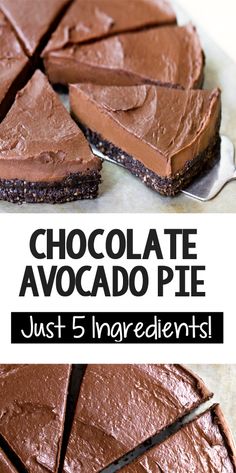 chocolate avocado pie with text overlay that reads, just 5 ingredients on it