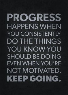 a black and white quote with the words progress happens when you constantly do the things you know