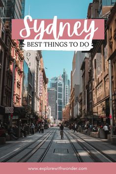 the streets and buildings in sydney with text overlay that reads 35 best things to do in sydney australia