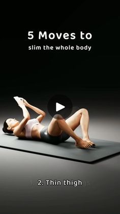 a woman laying on top of a mat with the words 5 moves to slim the whole body