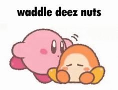 an image of a cartoon character sleeping next to another character with the caption waddle deez nuts