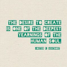 a quote on the side of a piece of paper that says, the desired to create is