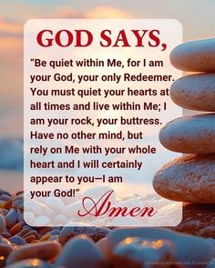 rocks stacked on top of each other with the words god says, be quiet within me for