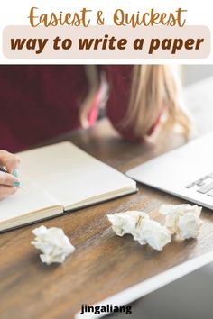 a woman writing on a notebook with the words easyest and quickest way to write a paper