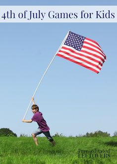 a young boy holding an american flag on top of a green grass covered field with the words 4th of july games for kids