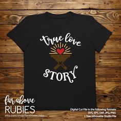 a black t - shirt with the words true love story printed on it