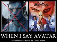 two movie posters one with avatar and the other with text that reads, when i say avatar