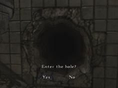 a dark tunnel with the words enter the hole? yes no