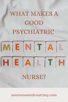 what makes a good psychchatric mental health nurse?