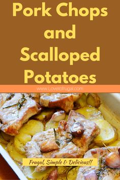 pork chops and scalloped potatoes in a white casserole dish with text overlay