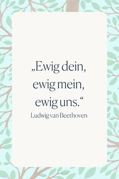 a quote that reads ewig den, ewig meinn, ewig uns