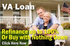 a man and woman in front of a house with the words va loan refinance up to 100 % or buy with nothing down click here now