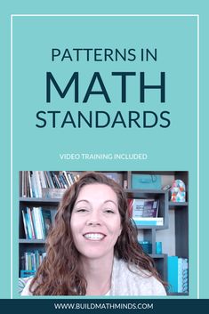 a woman smiling with the text, patterns in math standards video training included on her face