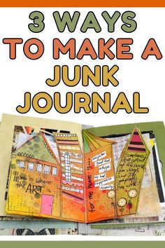 an open book with the title 3 ways to make a junk journal