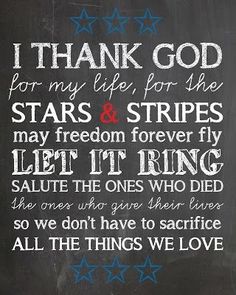 a chalkboard with the words thank god for my life, for the stars and stripes