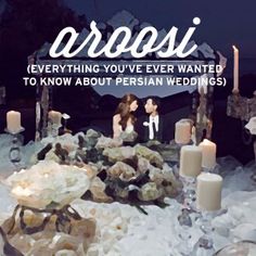 there are many candles on the table with flowers and rocks in front of it that says aropei everything you've ever wanted to know about persian wedding