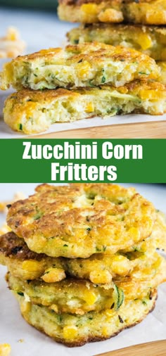 zucchini corn fritters are stacked on top of each other with the words zucchini corn fritters above them