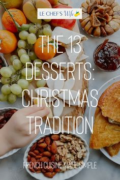 the 13 desserts christmas traditional french cuisine made simple by le chef's wife