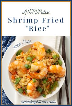 shrimp fried rice in a bowl with chopsticks on the side and text overlay