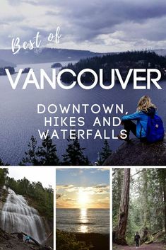 the best things to see and do in vancouver, canada with text overlaying it