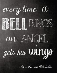 a chalkboard with the words, every time a bell rings an angel gets his wings