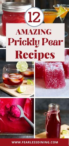 several different pictures with the words 12 amazing prickly pear recipes on top and below