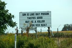 a sign that says sin is like rat poison tastes good but it's a killer