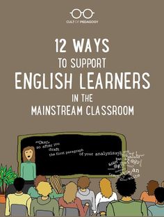 an image of people in front of a blackboard with the words 12 ways to support english learners in the main stream classroom