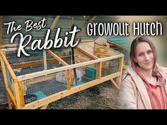 a woman standing in front of a chicken coop with the words, the best rabbit hutt