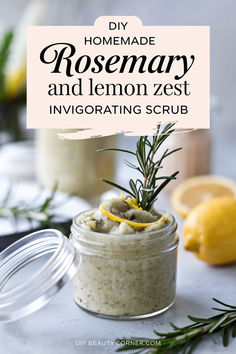 homemade rosemary and lemon zest invigorating scrub on a table with lemons