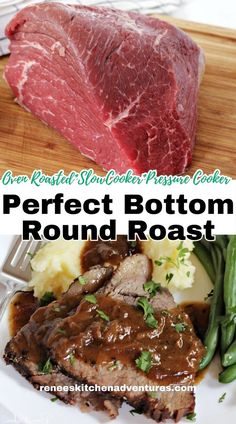 Two photos of Perfect Bottom Round Roast Recipe one carved with gravy, mashed potatoes and green beans ready to eat and one of a raw bottom round roast on a cutting board. Text overlay "Perfect Bottom Round Roast Recipe" Bottom Of The Round Roast Recipes, Bottom Round Rump Roast Crockpot, Recipe For Bottom Round Roast, Beef Bottom Roast Recipes, How To Cook A Bottom Round Roast, Slow Cooker Inside Round Roast, Bottom Round Roast Recipes Oven, Slow Cooker Bottom Round Roast, Slow Cooker Top Round Roast