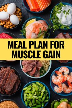 Meal Plan For Muscle Gain Meal Plan Muscle Gain Men, Protein Recipes For Muscle Gain, Protein Meal Plan Build Muscle, Muscle Gain Diet For Men, Good To Gain Muscle, Meal Plan To Build Muscle For Women, Abs Meal Plan For Women, Diet For Muscle Gain Men, Foods To Eat To Gain Muscle Women