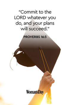 a woman's hand holding up a graduation cap with the words, commit to the lord whatever you do, and your plans will proceed prove prove prove prove prove prove prove prove