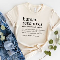 "This Human Resources Shirt will be the perfect thing to wear to work! It would also make a great HR Coworker Gift! Whether you're a Recruiter or are in the Human Resources Office, you and you're coworkers will LOVE the look of this funny Human Resources Definition Shirt. How To Order Your New Favorite HR T-Shirt: 1) Please, Check and Review all Photos. 2) Select Your T-shirt Size and Color. 3) Choose Your Quantity (as many as you want). 4) Click \"Go to Cart\" and Fill out payment information. Workwear T-shirt With Text Print And Short Sleeves, Human Resource Outfits, Hr Shirts, Human Resources Office, Hr Humor, Career Planner, Hr Manager, Definition Shirt, Coworker Gifts