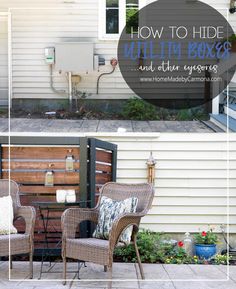 two wicker chairs sitting in front of a house with the words how to hide utili boxes and other accessories