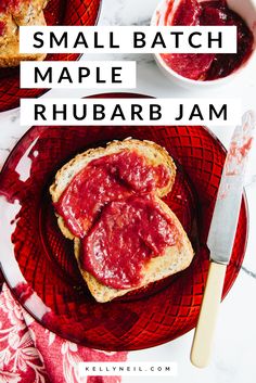 small batch maple rhubarb jam on toasted bread