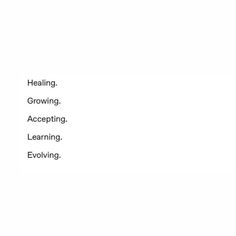 the words are written in black and white on a piece of paper that says,'feeling, growing, accepting, learning, evliving