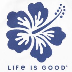 a blue and white flower with the words life is good on it