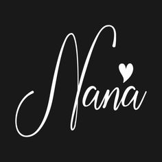 the word nama written in white ink with a heart on it's side