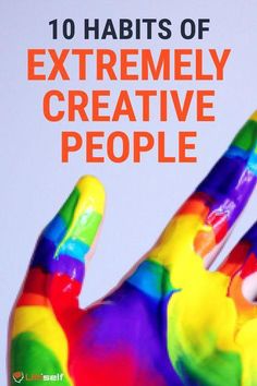 colorful hand with the words 10 habitts of extremely creative people