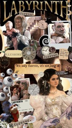 a collage of pictures with people and clocks on them that say, labyrrinth it's only forever, it's not long