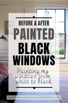 a bedroom with the words before and after painted black windows in white to black on it