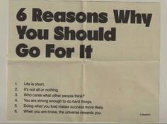 a poster with the words 6 reasons why you should go for it in black and white