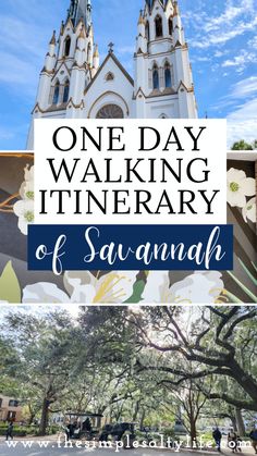 the words one day walking itinerary of savannah, with an image of a church in