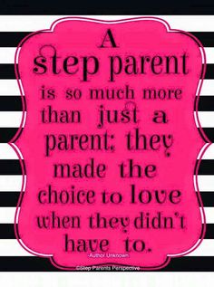 a pink and black striped background with a quote on it that says, step parent is so much more than just a parent they made the choice to love when they didn't