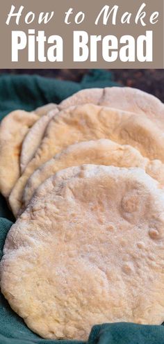 three pita breads sitting on top of a green cloth with the words easy pita bread